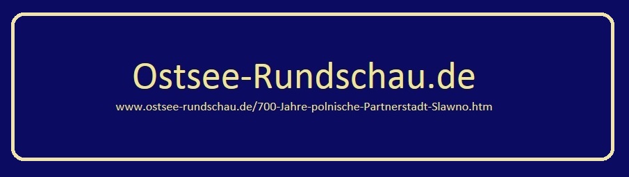 700 Jahre Partnerstadt von Ribnitz-Damgarten Sławno in der polnischen Woiwodschaft Westpommern im Jahre 2017. Fotos: Eckart Kreitlow - Ostsee-Rundschau.de