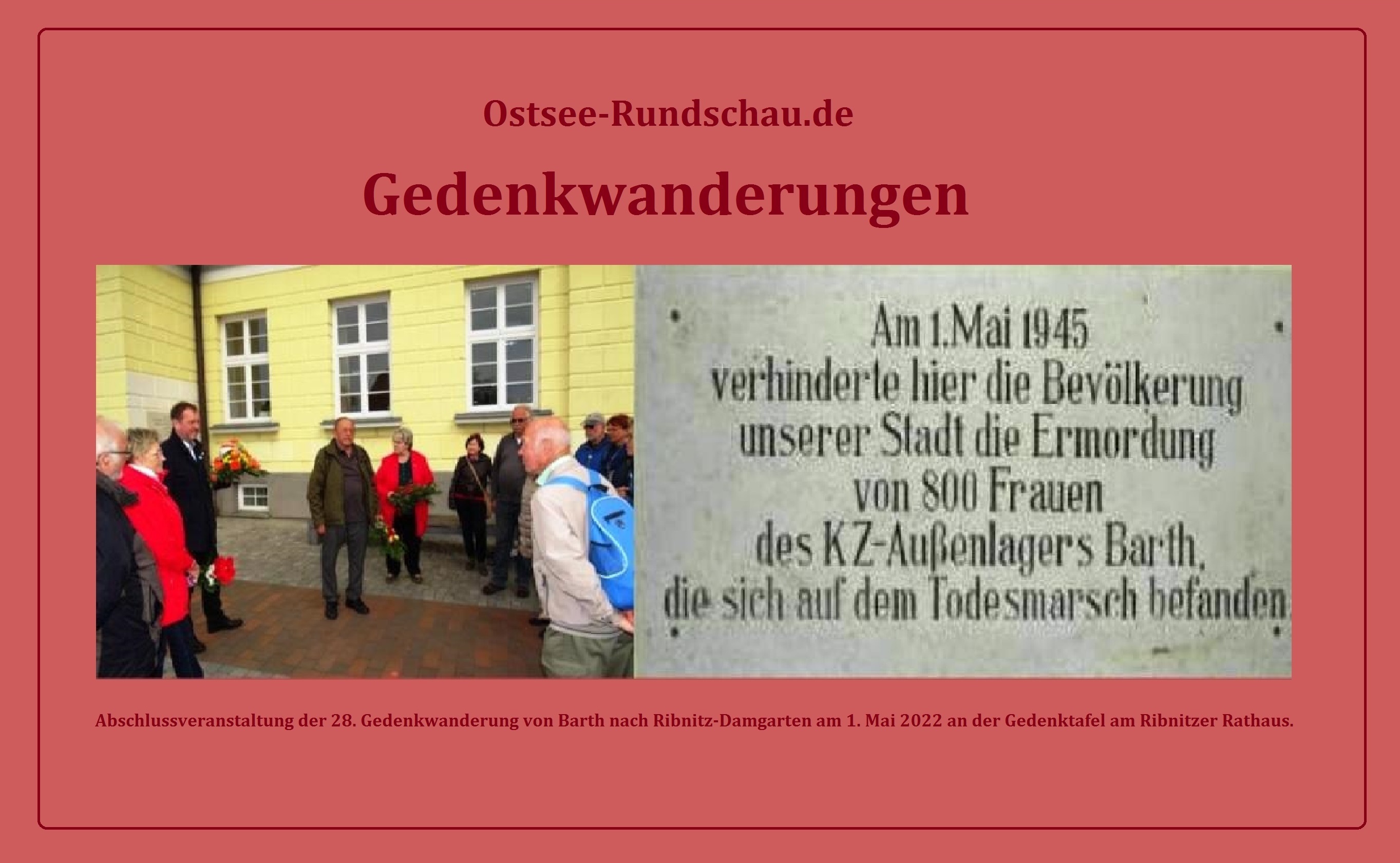 Gedenkwanderungen - Abschlussveranstaltung der 28. Gedenkwanderung von Barth nach Ribnitz-Damgarten am 1. Mai 2022 an der Gedenktafel am Ribnitzer Rathaus. - Fotos (2): Eckart Kreitlow 
