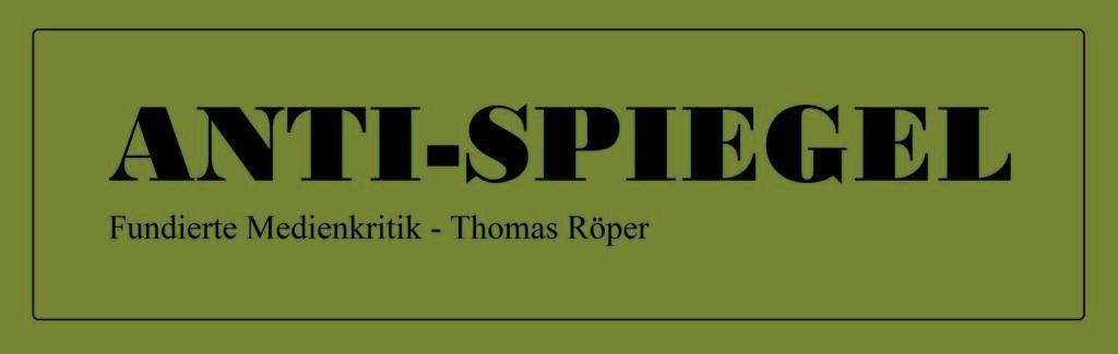 ANTI-SPIEGEL Fundierte Medienkritik Thomas Röper