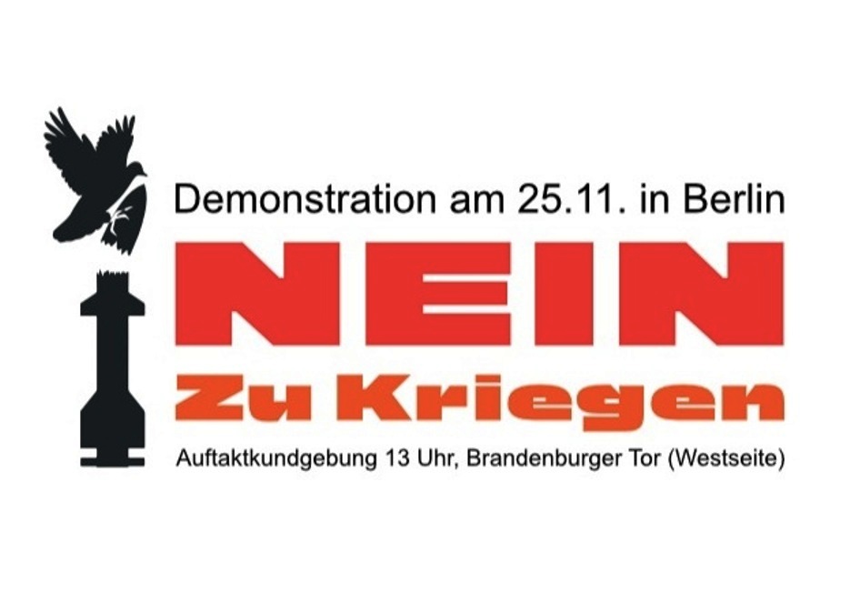 Erinnerung: Grodemo 'Nein zu Kriegen!' am 25.11.2023 in Berlin und Aufruf 'Nein zu Kriegen ....'  - Aus dem Posteingang von Dr. Marianne Linke vom 10.11.2023 - (1) - Link: https://nie-wieder-krieg.org/