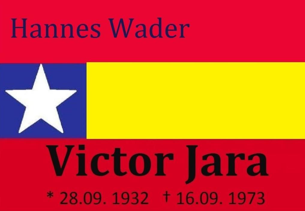 Hannes Wader - Victor Jara - Venceremos - Victor Jara war ein chilenischer Sänger, Musiker und Theaterregisseur. Er wurde am 12. September 1973 verhaftet und am 16. September 1973 mit mindestens 44 Schüssen von Soldaten des am 11. September 1973 putschenden Militärs ermordet.