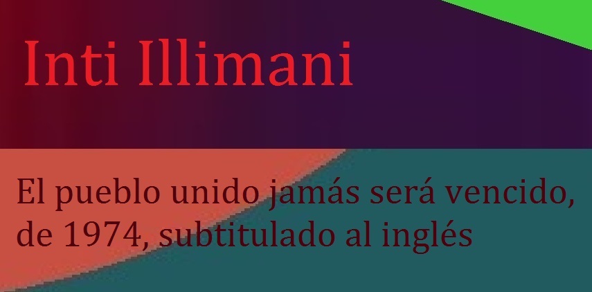 Chilenische Musikgruppe Inti Illimani - El pueblo unido jamás será vencido, de 1974, subtitulado al inglés 