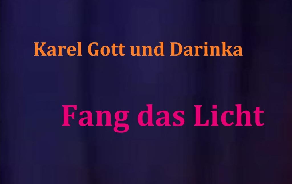 Karel Gott und Darinka - Fang das Licht