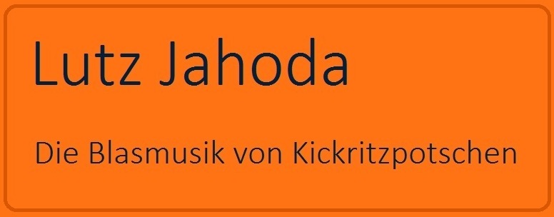Lutz Jahoda - Die Blasmusik von Kickritzpotschen