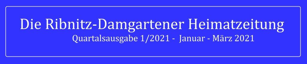 Die Ribnitz-Damgartener Heimatzeitung - Regionales, Neues, Heimatliches und Historisches - Quartalsausgabe 1/2021 - Januar - Mrz 2021