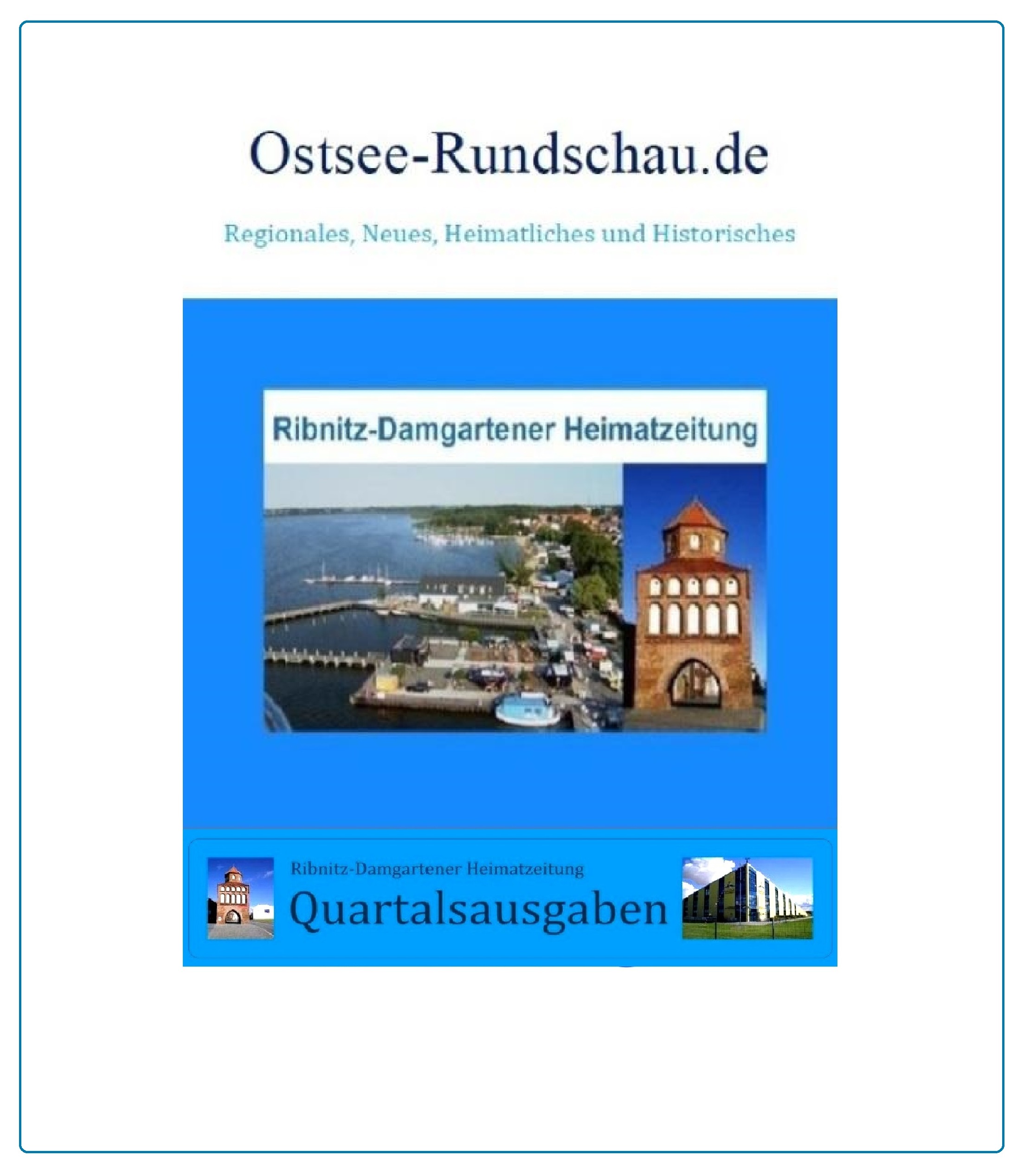 Die Ribnitz-Damgartener Heimatzeitung - Regionales, Neues, Heimatliches und Historisches - Quartalsausgaben aus jeweils drei Monaten Berichtenswerten - Berichtenswertes pro Quartal zusammengefasst - im PDF-Format - zum Selberausdrucken