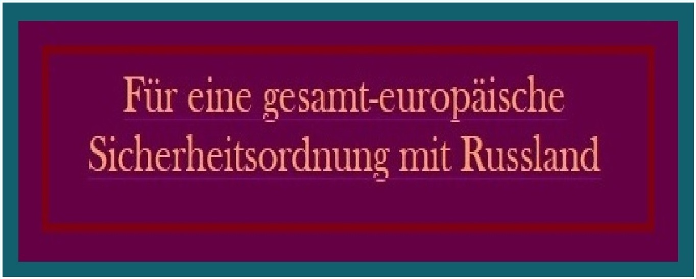 Beitrag in der Neuen Rheinischen Zeitung - Für eine gesamt-europäische Sicherheitsordnung mit Russland