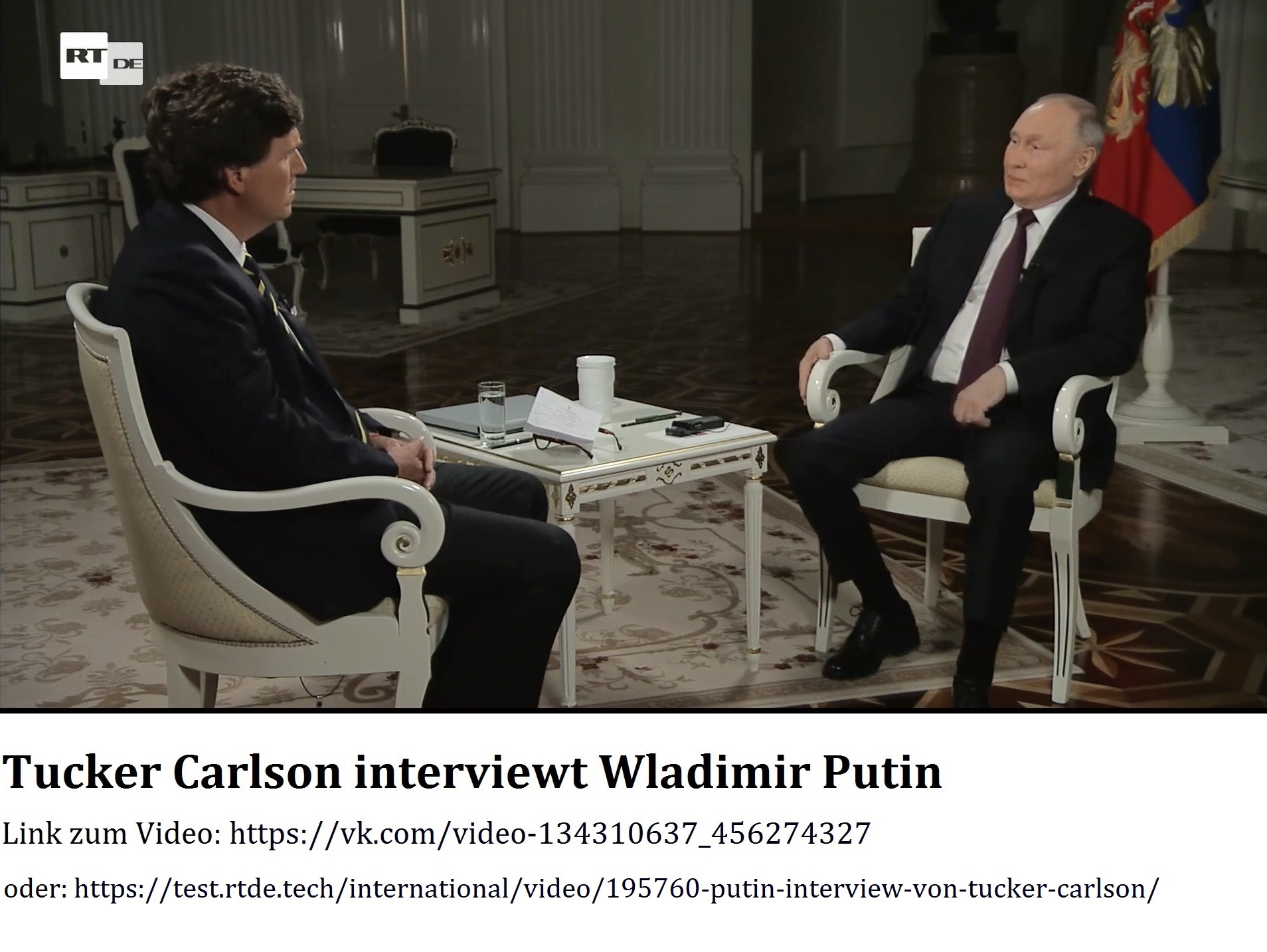 Tucker Carlson interviewt Wladimir Putin - Aus dem Posteingang vom 09.02.2024 - Link zum Video: https://vk.com/video-134310637_456274327 - oder Link: https://test.rtde.tech/international/video/195760-putin-interview-von-tucker-carlson/