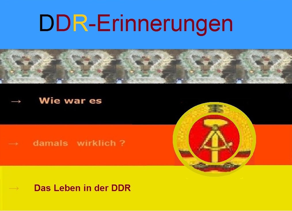 Das Leben in der DDR - Wie war es damals wirklich? DDR-Erinnerungen auf Ostsee-Rundschau.de 